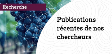 Actualités scientifiques : les récentes publications des chercheurs de l’ISVV