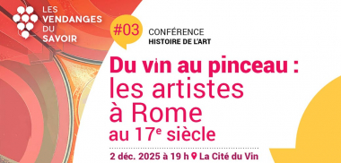 #3 - Les Vendanges du Savoir - Du vin au pinceau : les artistes à Rome au 17ème